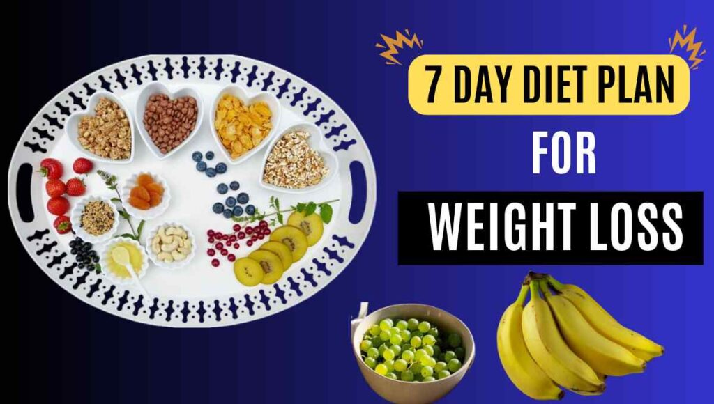 7 Day Diet Plan For Weight Loss