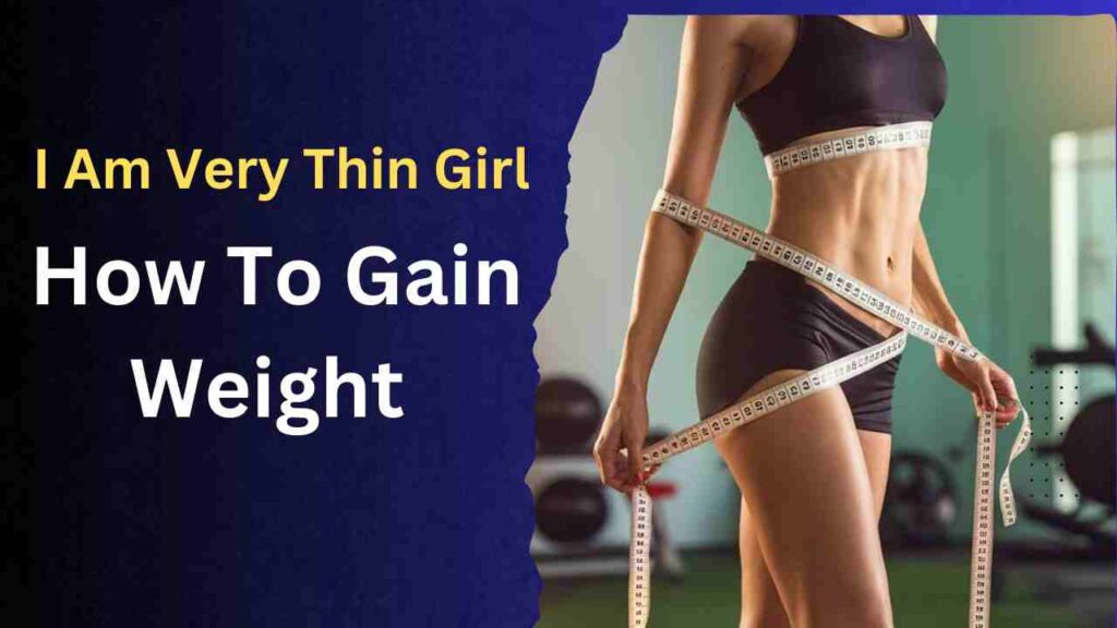 How To Gain Weight